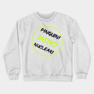 Pinguini tattici nucleari Crewneck Sweatshirt